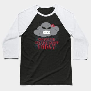 Pissed cloud Baseball T-Shirt